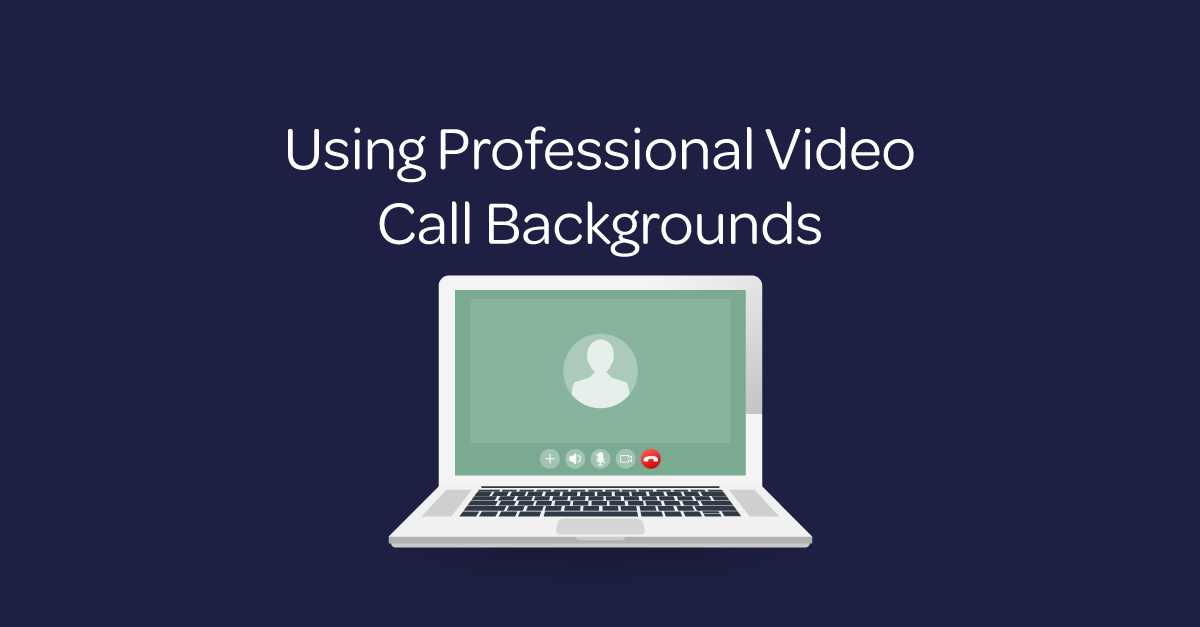 using professional video call backgrounds