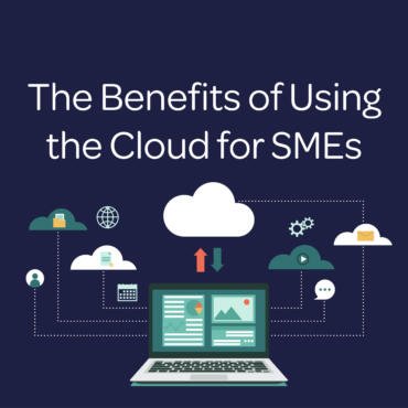 The Benefits of Using the Cloud for SMEs