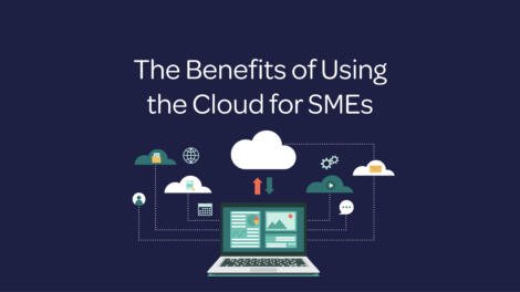 The Benefits of Using the Cloud for SMEs