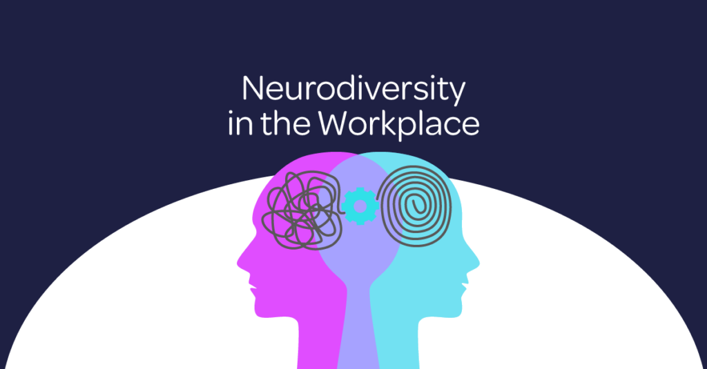 Neurodiversity In The Workplace